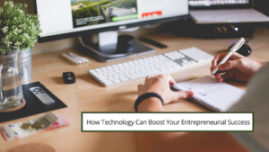 Cameron Forni How Technology Can Boost Your Entrepreneurial Success