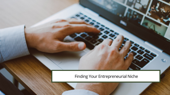 Finding Your Entrepreneurial Niche