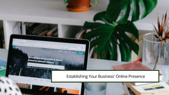 Establishing Your Business’ Online Presence
