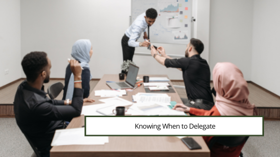 Knowing When to Delegate